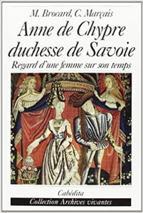 Image de Anne de Chypre, duchesse de Savoie : 1418-1462 - Regard d'une femme sur son temps