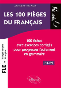 Picture of FLE B1-B2 : les 100 pièges du français : 100 fiches avec exercices corrigés pour progresser facilement en grammaire