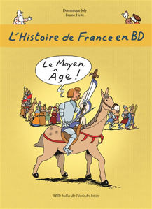 Image de L'histoire de France en BD. Vol. 3. Le Moyen Age !
