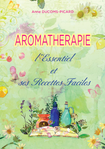Picture of Aromathérapie, l'Essentiel et ses Recettes Faciles