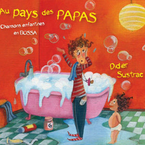 Picture of Au pays des papas - chansons enfantines en bossa