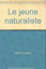 Image de Le Jeune naturaliste