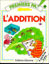 Image de L'addition. A partir de 3 ans.