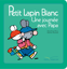 Image de Petit Lapin Blanc - Une journée avec Papa