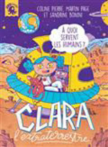 Image de Clara l'extraterrestre - A quoi servent les humains ?