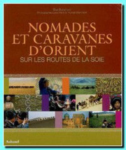 Εικόνα της Nomades et caravanes d'Orient sur les routes de la soie
