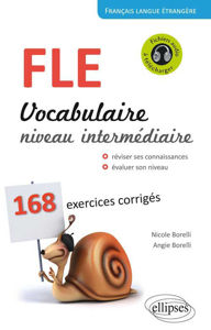 Picture of FLE. vocabulaire niveau intermédiaire. 168 exercices corrigés