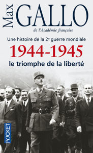 Picture of 1944-1945 le triomphe de la liberté - Une histoire de la 2e guerre mondiale