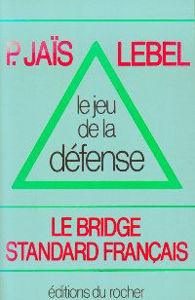 Image de Le Jeu de la Défense (Le Bridge Standard Français)