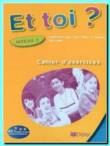 Picture of Et toi? niveau 2 Cahier d'exercices