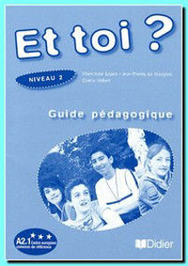 Picture of Et toi? niveau 2 Guide Pédagogique