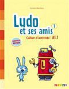 Image de Ludo et ses amis 1 Cahier d'activités A1.1- NOUVELLE EDITION