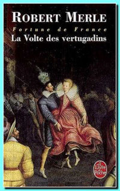 Image de Fortune de France . Vol.7 La volte des Vertugadins
