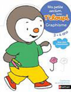 Image de Ma petite section avec T'choupi 3-4 ans : graphisme