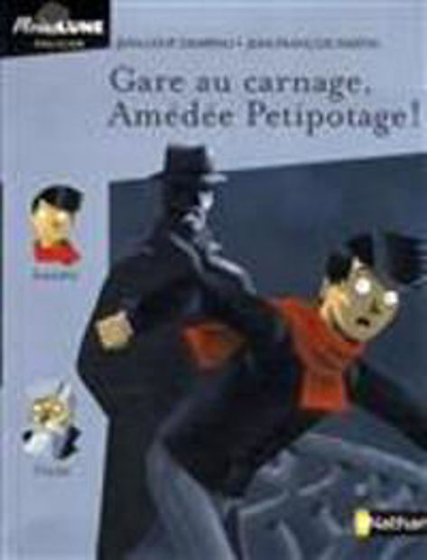 Image de Gare au carnage, Amédée Petipotage !