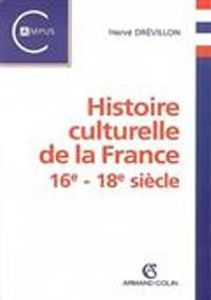 Picture of Histoire culturelle de la France 16e - 18e siècle