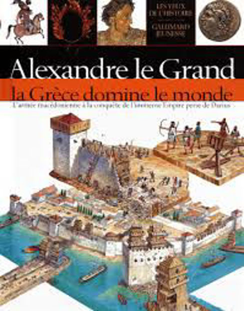 Image de Alexandre le Grand. La Grèce domine le monde.