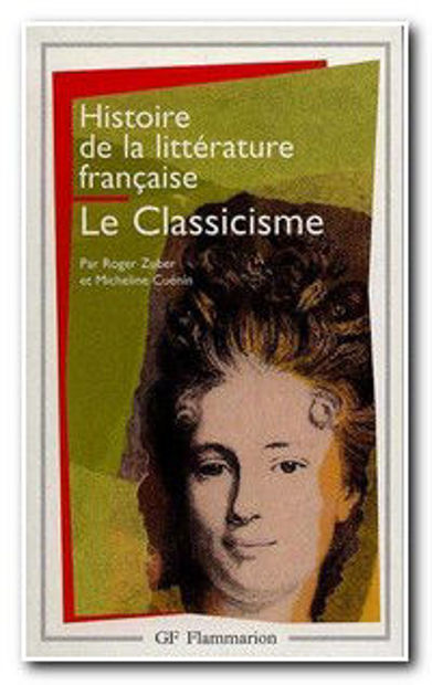 Image de Le Classicisme - Histoire de la littérature française t.4