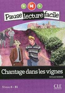 Εικόνα της Chantage dans les vignes - Pause lecture facile niveau 6 - B1 (adolescents)
