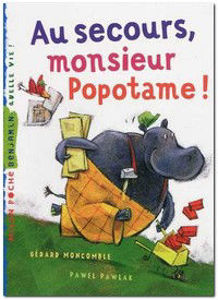 Picture of Au secours, monsieur Popotame !