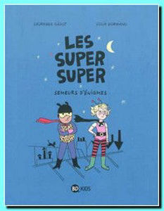 Picture of Les Super Super Tome 1 : Semeurs d'énigmes