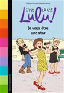 Picture of C'est la vie, Lulu ! Volume 36, Je veux être une star