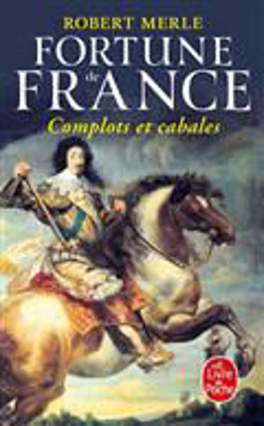 Image de Fortune de France Volume 12, Complots et cabales