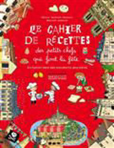Picture of Le cahier de recettes des petits chefs qui font la fête : invitation dans des monuments gourmands