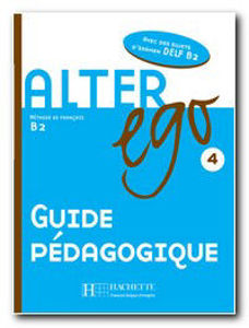 Image de Alter Ego niveau 4 Guide Pédagogique