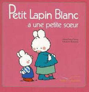 Picture of Petit Lapin Blanc a une petite soeur