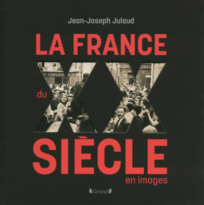 Picture of La France du XXe siècle en images