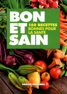 Picture of Bon et Sain - 150 recettes bonnes pour la santé