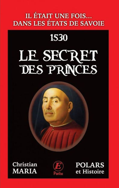 Image de Le secret des princes - Il était une fois... dans les Etats de Savoie (1530)