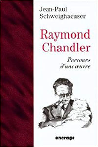 Picture of Raymond Chandler. Parcours d'une oeuvre.