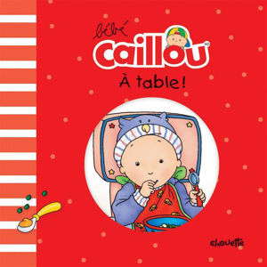 Picture of Bébé Caillou A table !