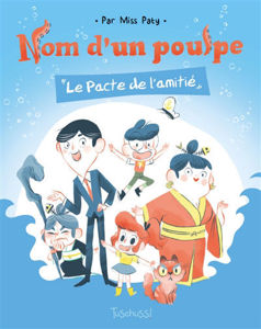 Picture of Nom d'un poulpe : Le pacte de l'amitié