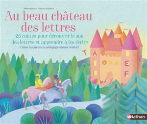 Εικόνα της Au beau château des lettres : 26 contes pour découvrir le son des lettres et apprendre à les écrire