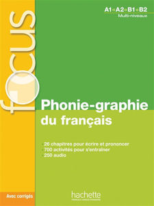 Picture of Focus : Phonie-Graphie du français (A1, A2, B1, B2)