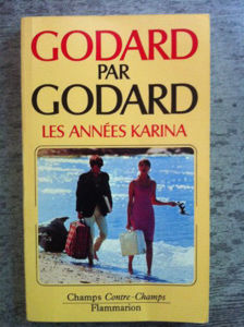 Picture of Godard par Godard. Les années Karina. (1960-1967)
