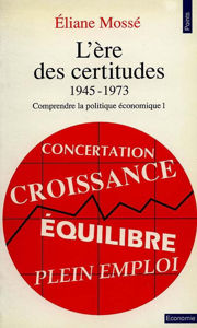 Image de L'ère des certitudes 1945-1973 comprendre la politique économique.tome1