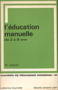 Picture of L'Education manuelle de 2 à 8 ans