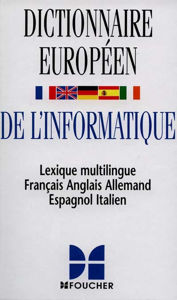 Εικόνα της Dictionnaire européen de l'informatique- Lexique multilingue français-anglais-allemand-espagnol-italien