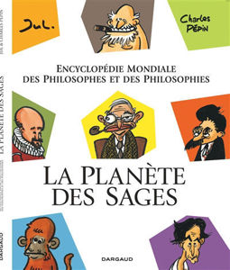 Picture of La planète des Sages : encyclopédie mondiale des philosophes et des philosophies