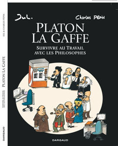 Picture of Platon La Gaffe : Survivre au travail avec les philosophes