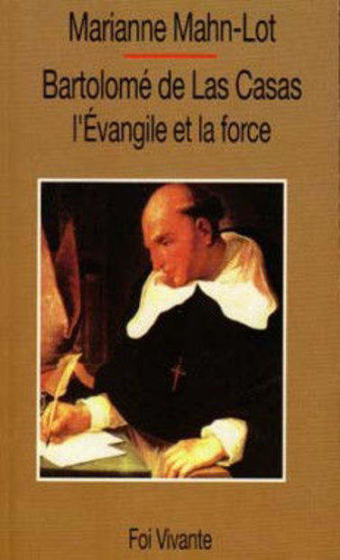 Image de Bartolomé de las Casas, L'Évangile et la force