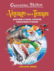 Image de Le voyage dans le temps - Alexandre le Grand, Cléopâtre, Francis Drake et Mozart