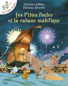 Picture of Les P'tites Poules et la cabane maléfique !