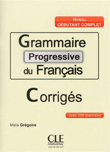 Image de Grammaire progressive du français : A1 débutant complet - corrigés