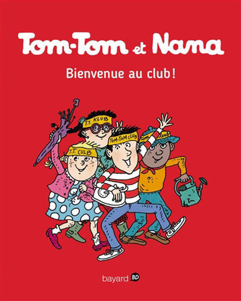 Image de Tom-Tom et Nana bienvenue au club T.-19