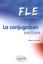 Image de FLE - La conjugaison pas à pas (FLE)